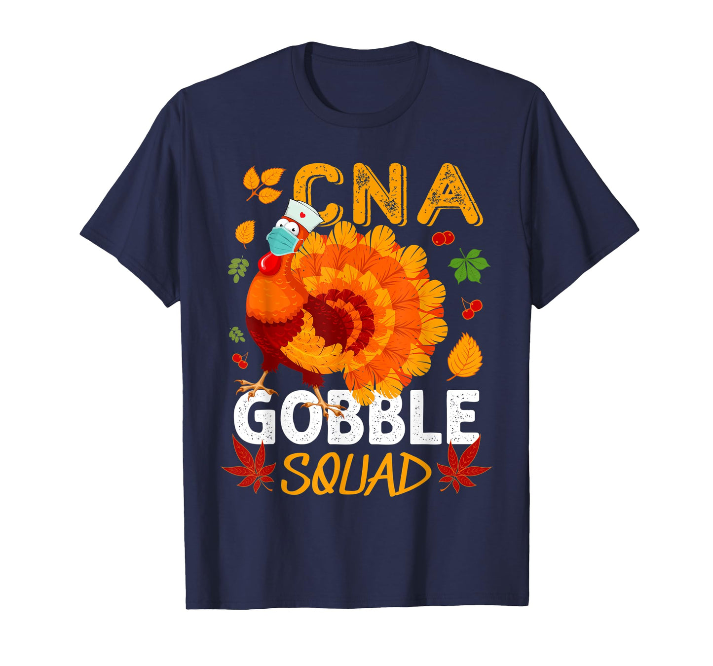 CNA Gobble Squad Mask Turkey CNA Nurse Thanksgiving Matching T-Shirt