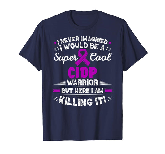 Chronic Inflammatory Demyelinating Polyneuropathy CIDP T-Shirt