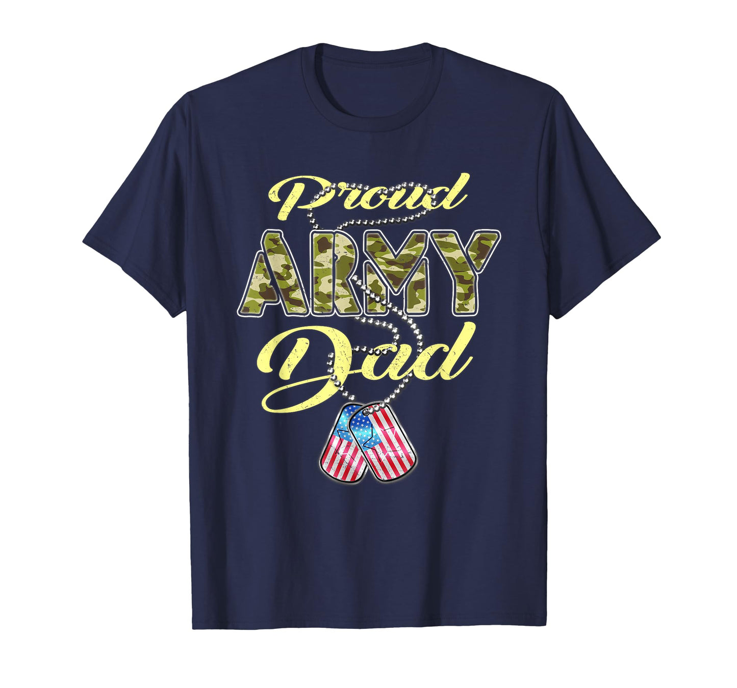 Proud Army Dad US Flag Camo Dog Tags Pride Military Father T-Shirt