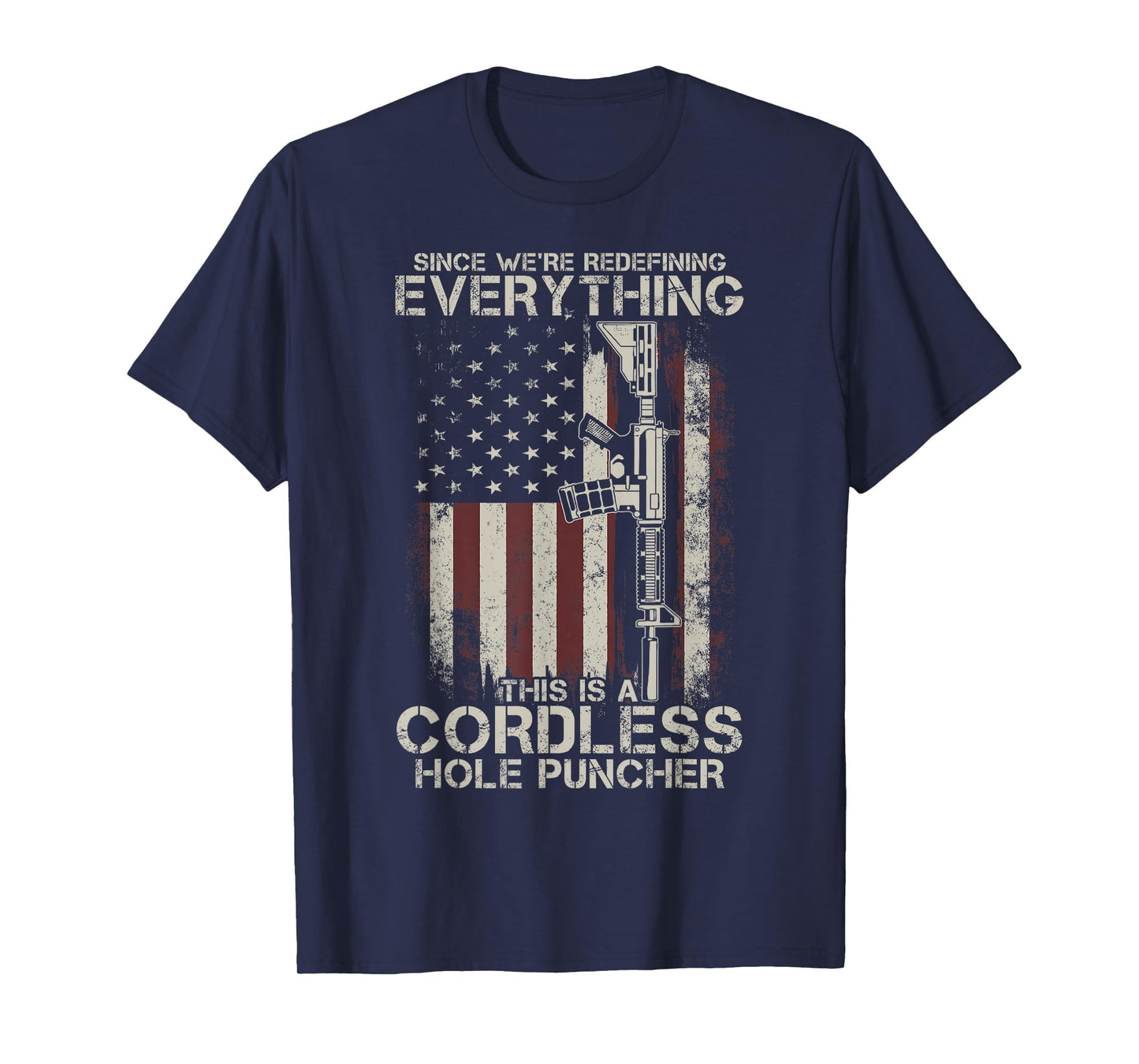 Proud American Flag Veteran Gun Rights TLT Cordless Hole Puncher AR-15 Gun T-Shirt