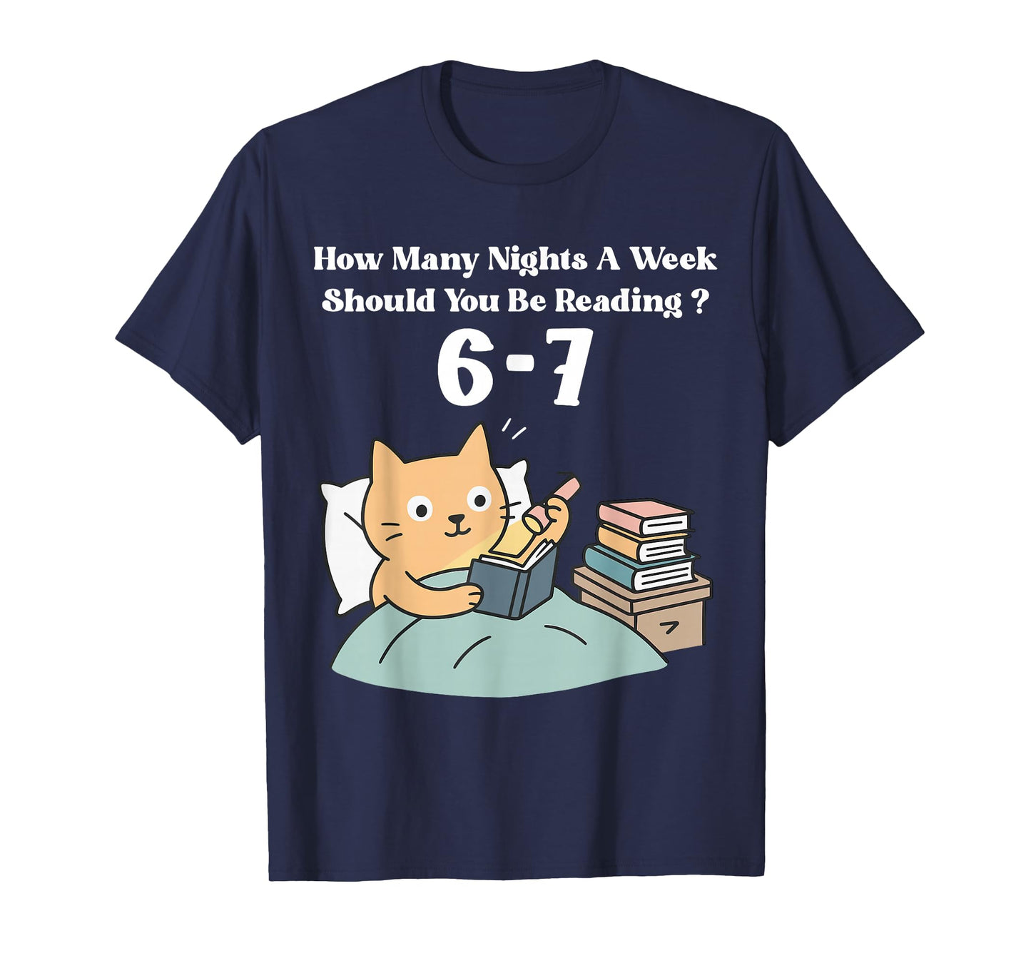 How Many Nights A Week Should You Be Reading 6–7 Teacher 67 T-Shirt