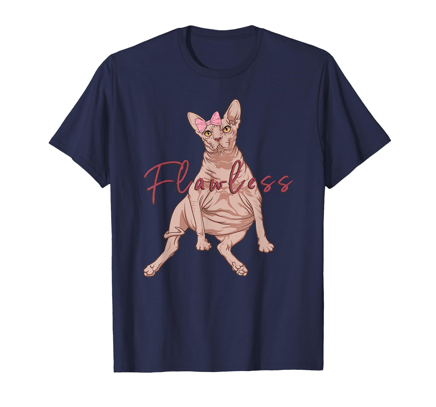 Funny Sphynx Cat Flawless Naked Cat Fat Hairless Cat T-Shirt