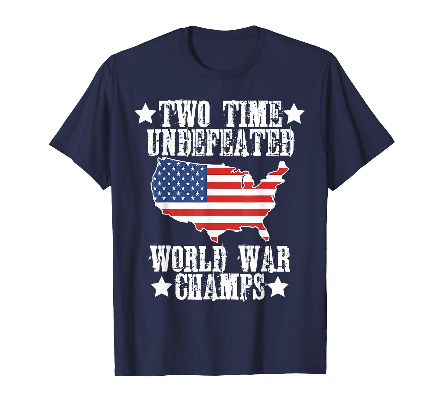 Undefeated Two 2 Time World War Champs Champions USA T-Shirt