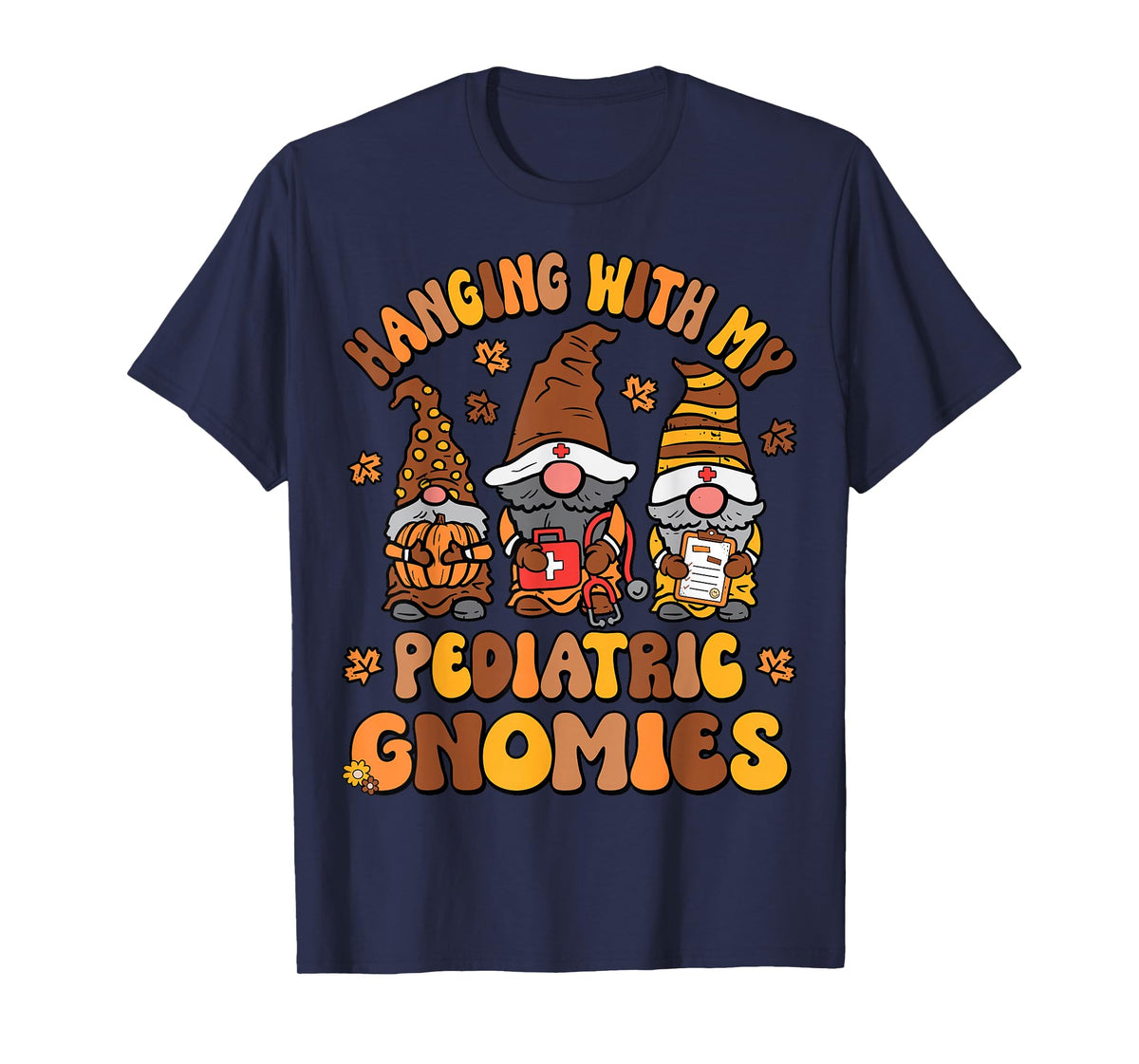 Pediatric Nurse Thanksgiving Gnomes Funny Peds Nurse Fall T-Shirt