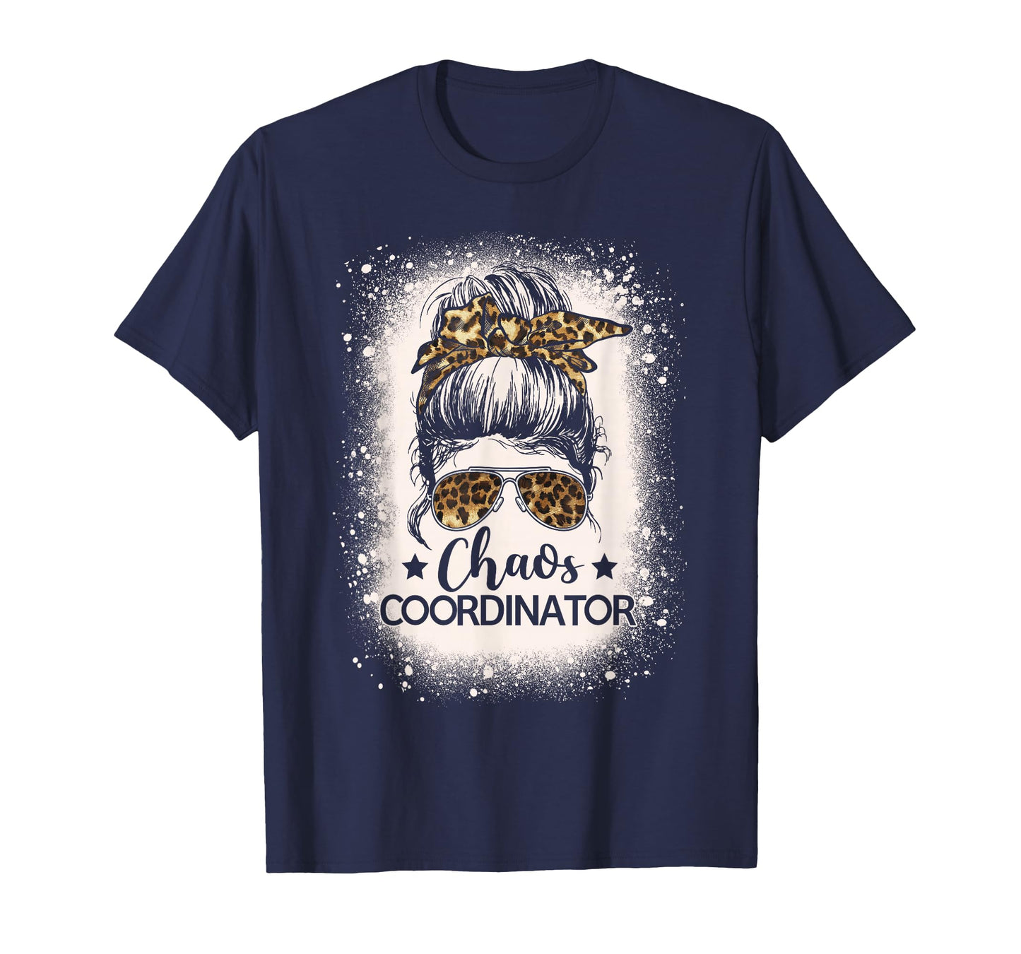 Chaos Coordinator Leopard Messy Bun Bleached Girls Women T-Shirt