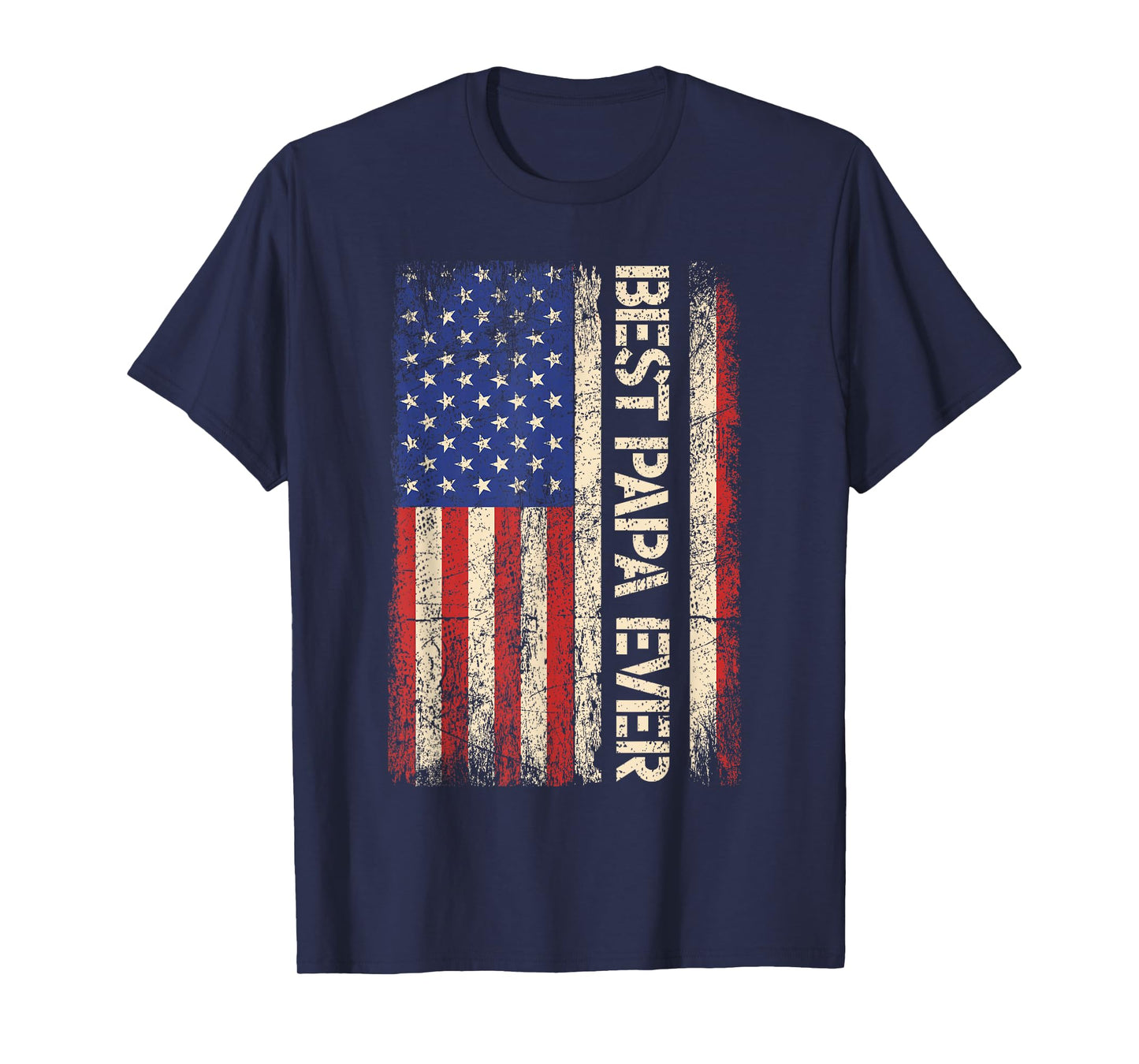Best Papa Ever US American Flag Gifts For Father's Day Men T-Shirt