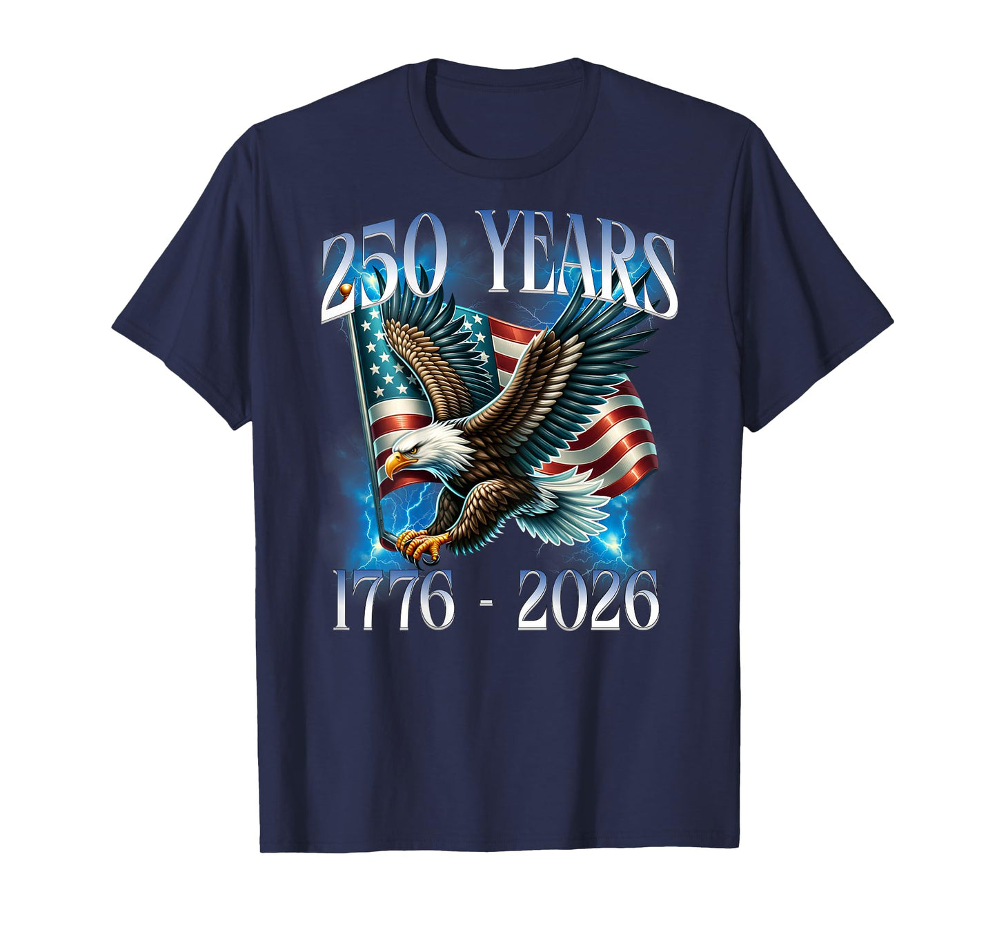 On Back Eagle and Flag 250 Years 1776-2026 250th Birthday T-Shirt