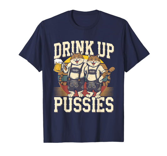 Oktoberfest German Drinking Party Cats Beer Drink Up Pussies T-Shirt