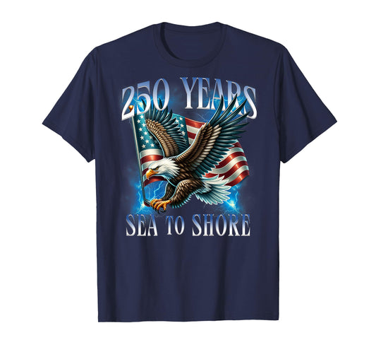 On Back. 250 Years Sea to Shore 250th Military Anniversary T-Shirt