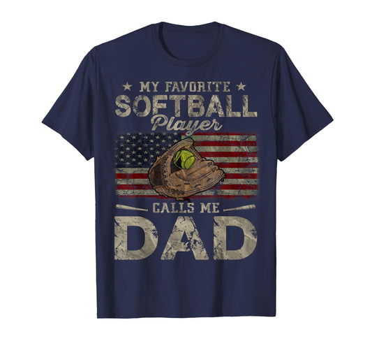 My Favorite Softball Player Calls Me Dad Father's Day Daddy T-Shirt