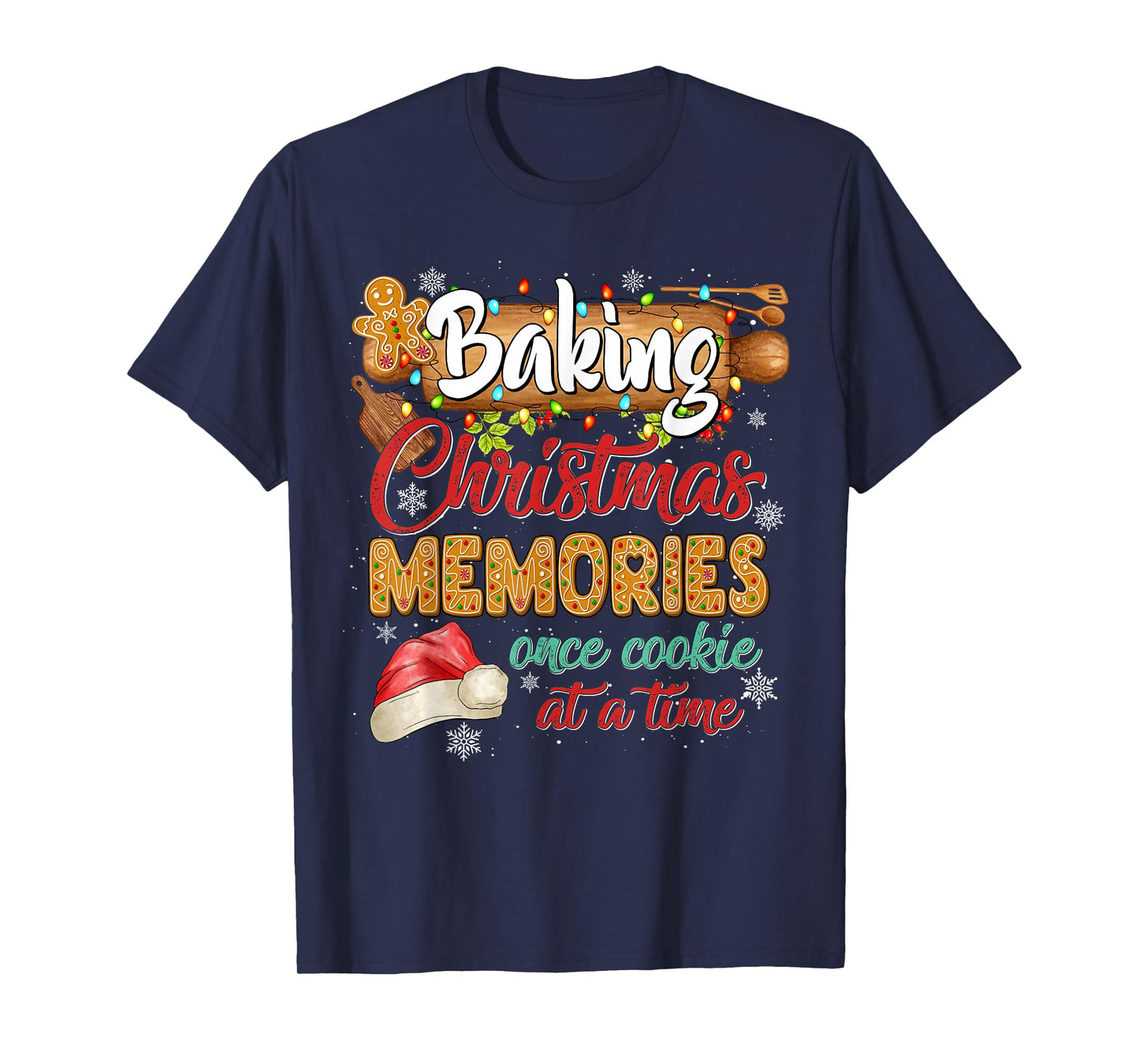 Baking Christmas Memories Once Cookie At A Time Gingerbread T-Shirt