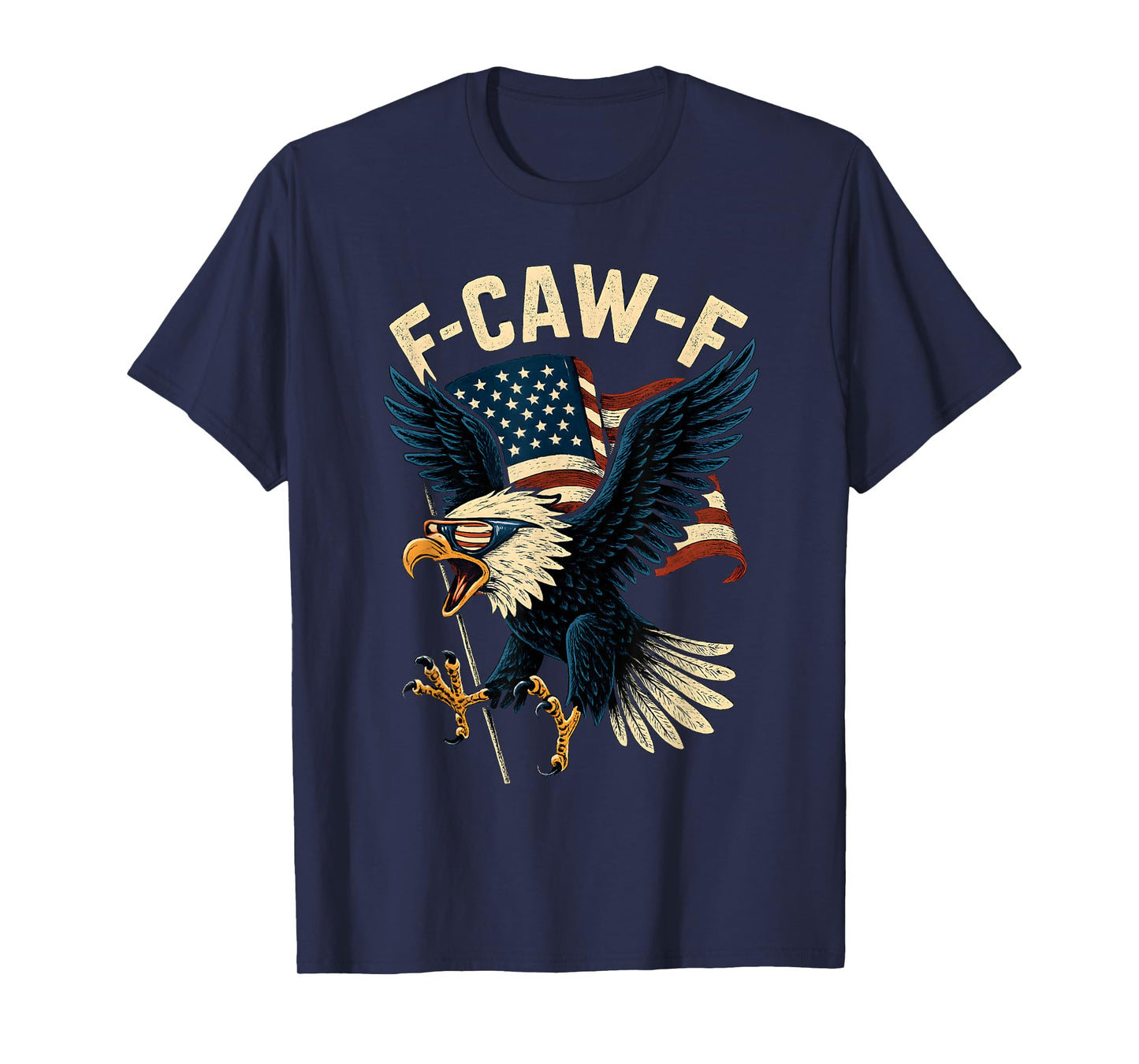 F-Caw-F Funny Bald Eagle Humor Quote 4th of July Meme T-Shirt