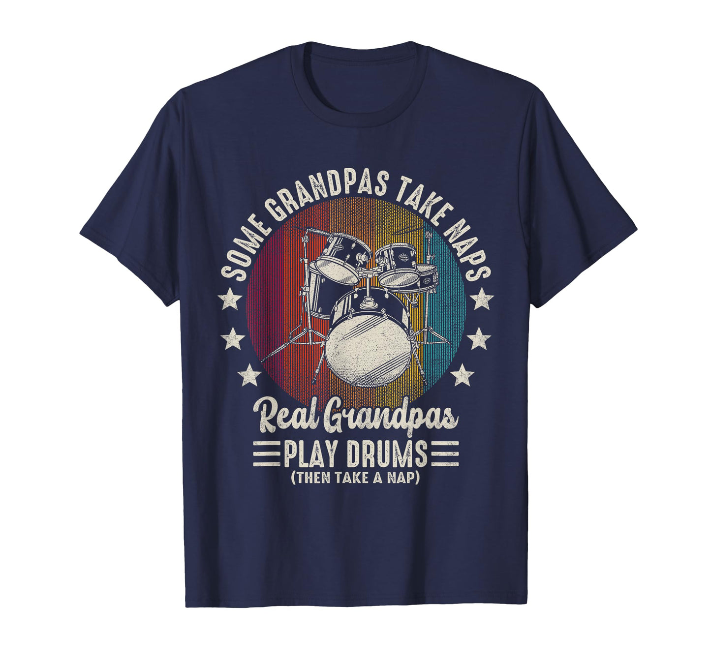 Some Grandpas Take Naps Real Grandpas Play Drums T-Shirt