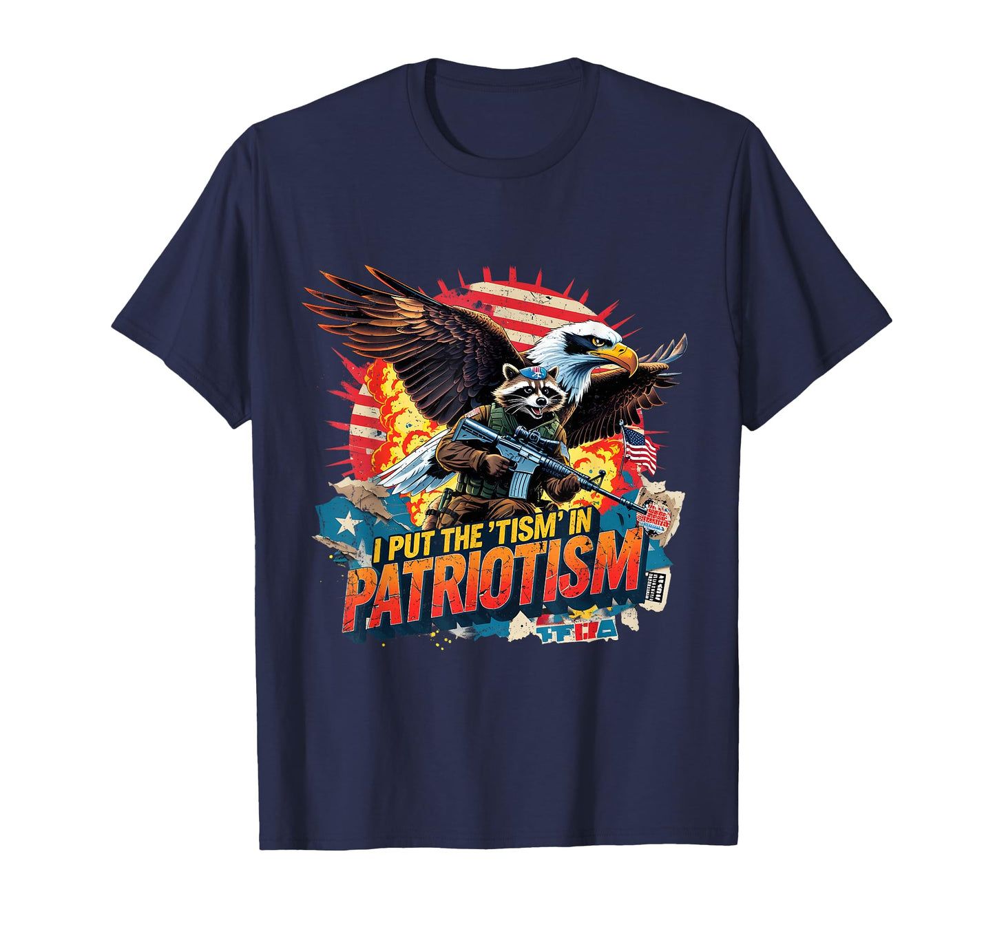 I Put The Tism in Patriotism Funny USA Patriotic Raccoon T-Shirt