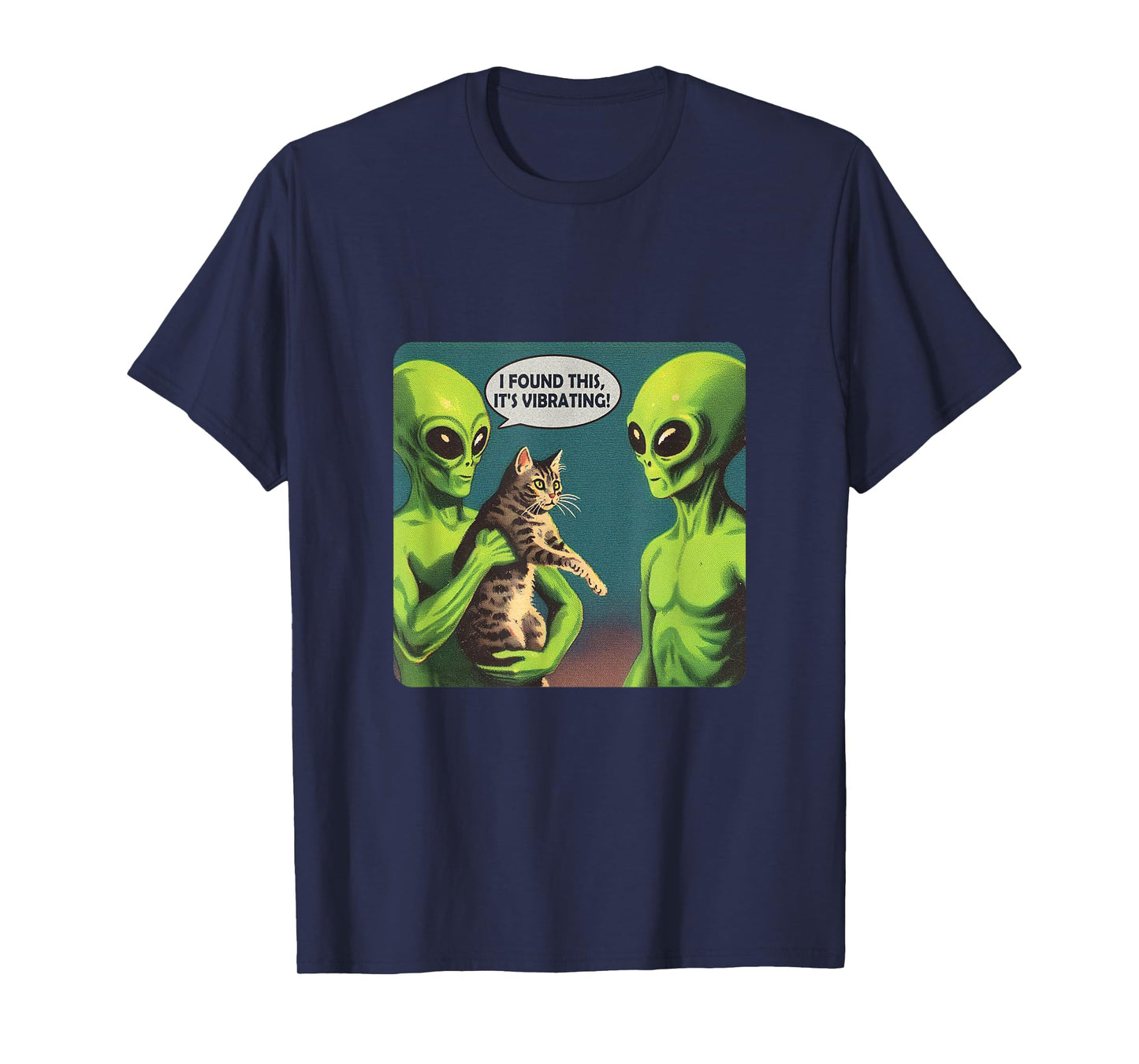 I Found This Its Vibrating Funny Cat Alien T-Shirt