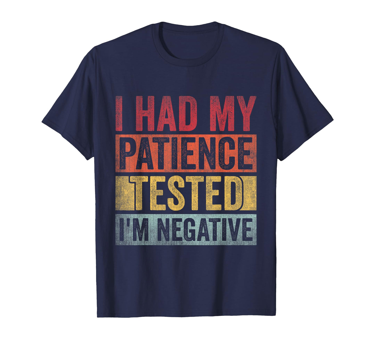 I Had My Patience Tested I'm Negative Retro Vintage T-Shirt