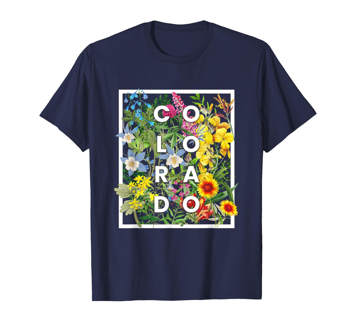 Flowers of Colorado Word Art - Coloradan Pride T-Shirt