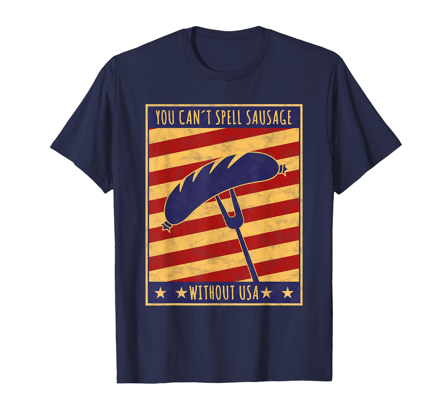 Retro Poster You Can't Spell Sausage Without USA T-shirt T-Shirt