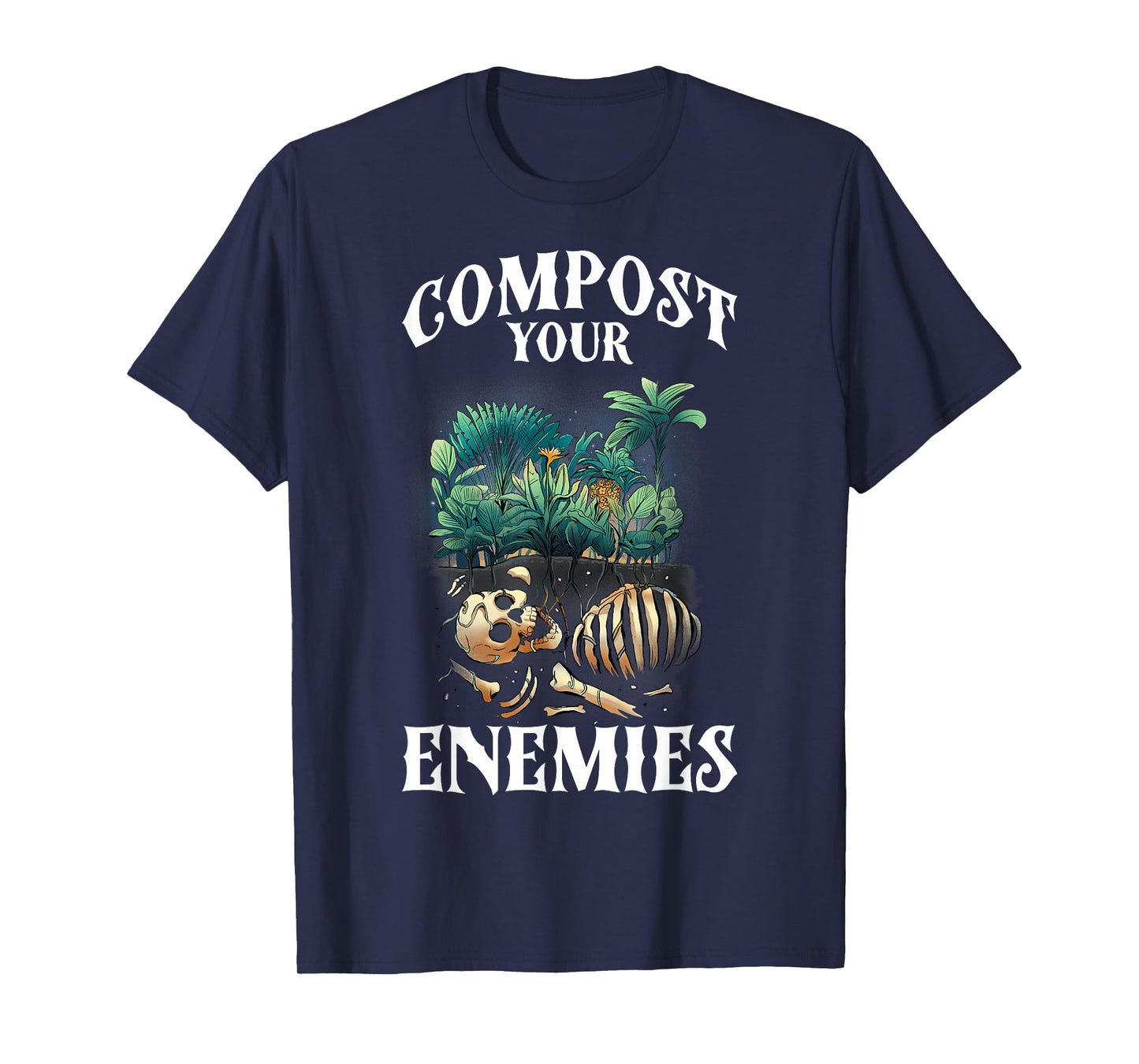 Compost Your Enemies T-Shirt