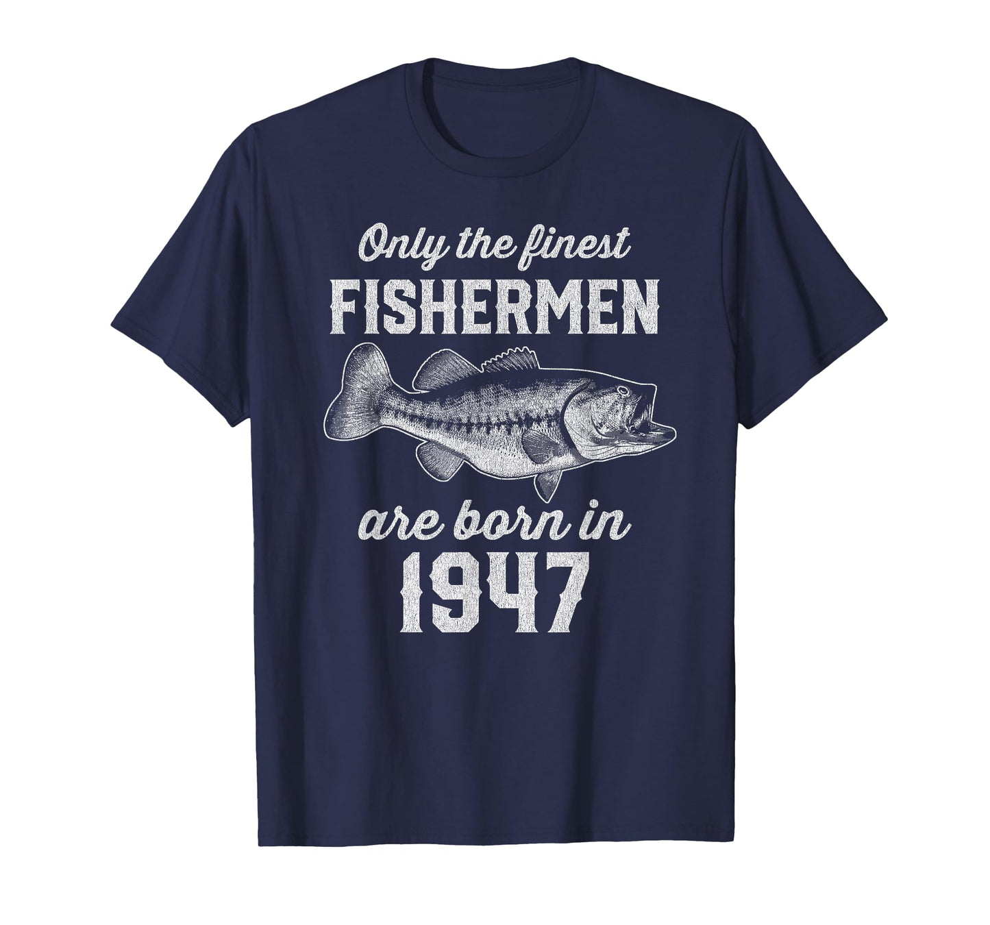 78 Year Old: Fisherman Fishing 1947 78th Birthday T-Shirt