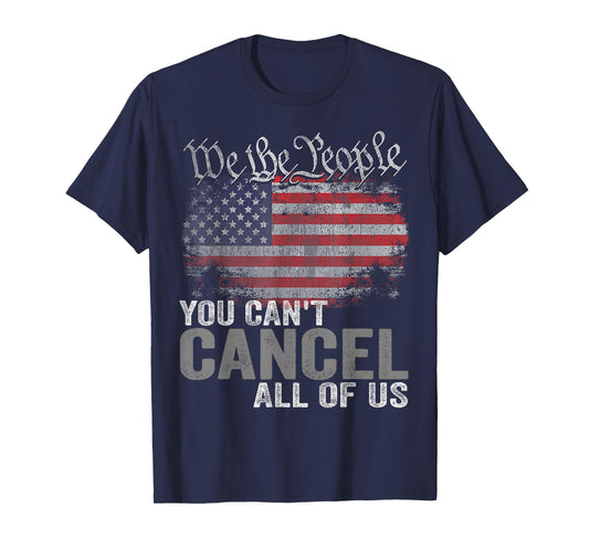 You Can't Cancel All Of Us T-Shirt
