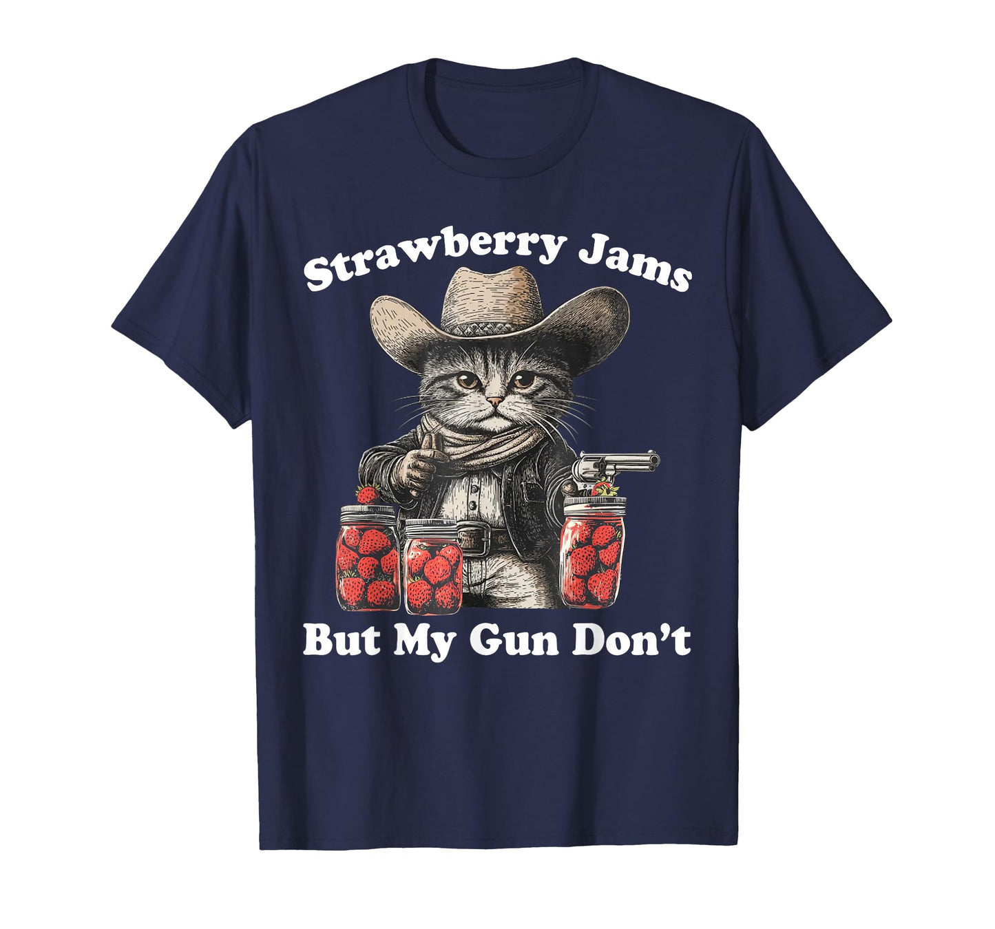 Strawberry Jams But My Gun Don't Funny Cat T-Shirt