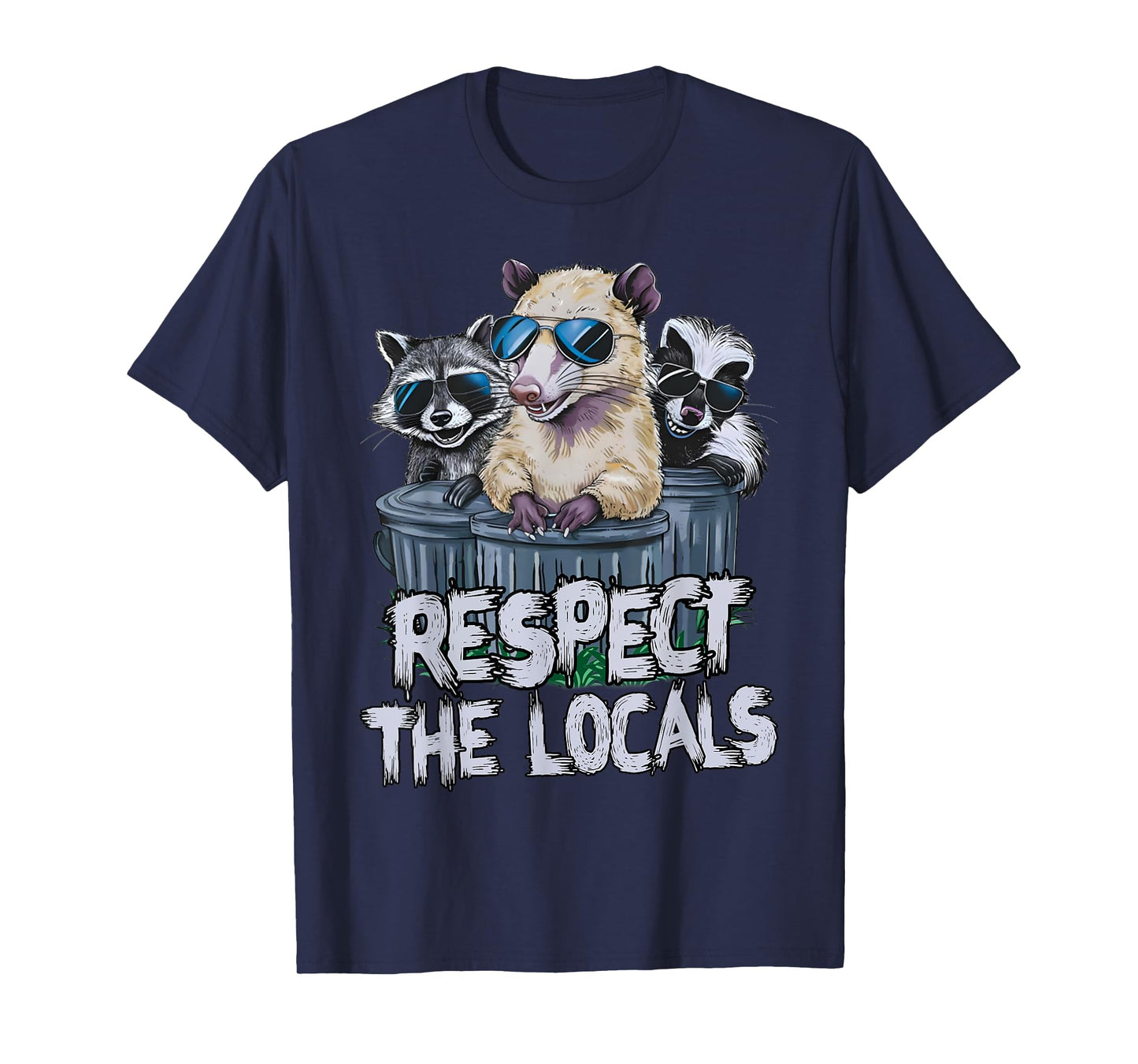 Respect The Locals Funny Possum Skunk Racoon Trash Squad T-Shirt