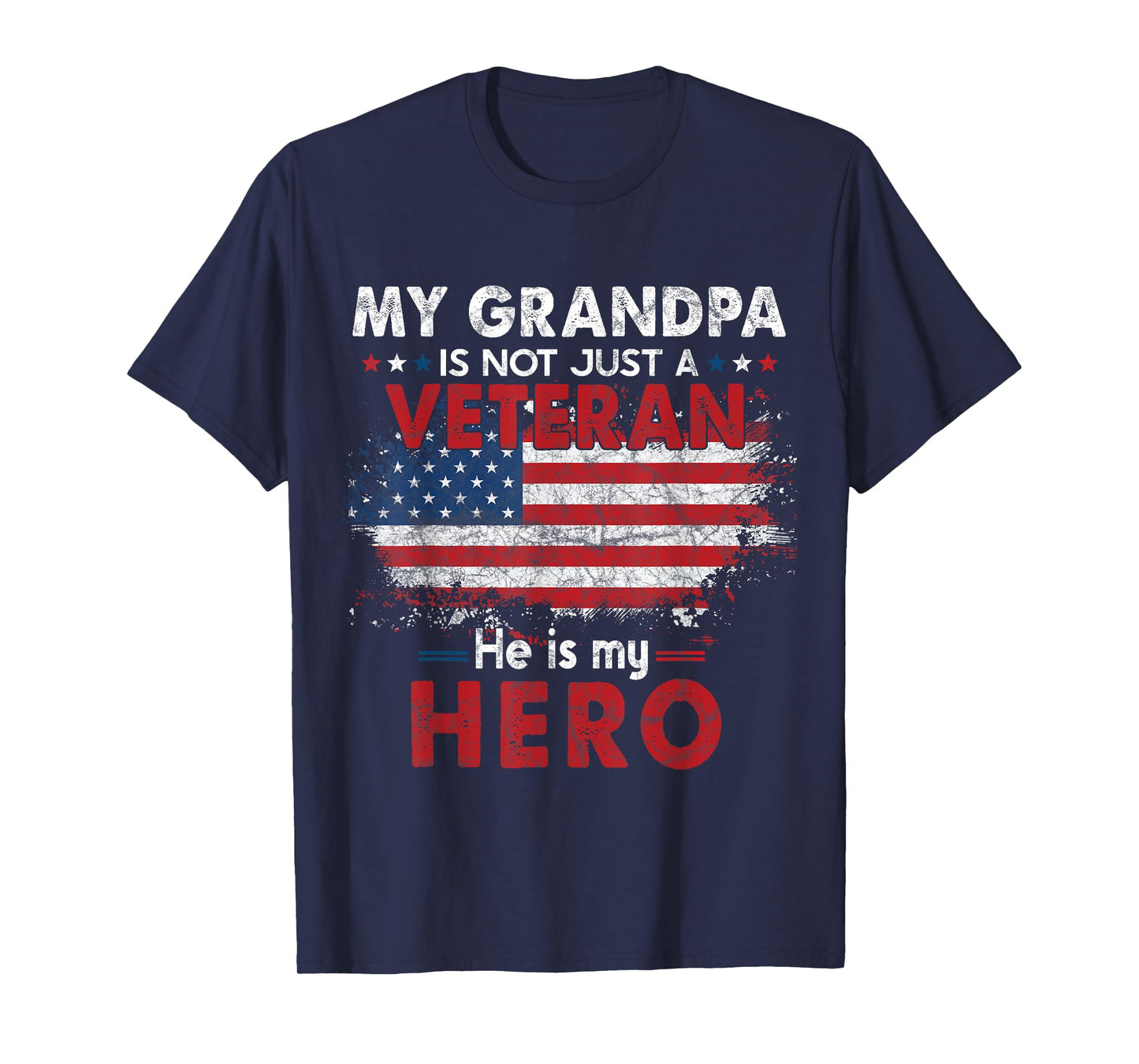 My Grandpa Is Not Just Veteran He Is My Hero Military T-Shirt