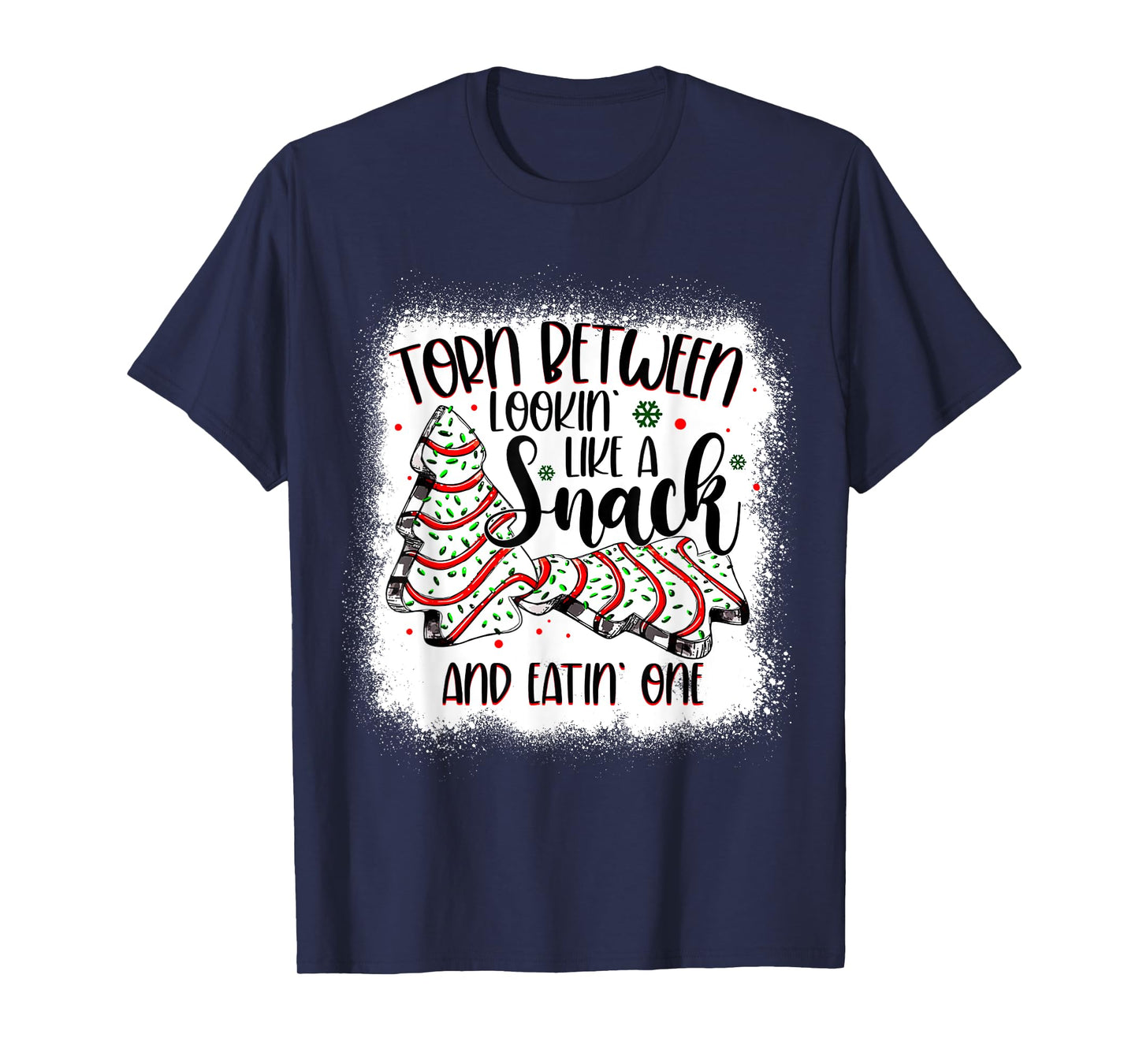 Christmas Tree Cake Torn Between Lookin Like a Snack Debbie T-Shirt