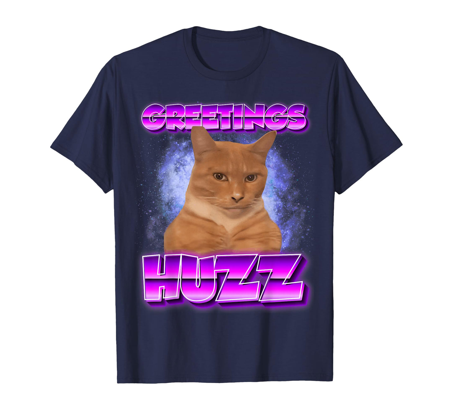 Greetings Huzz Meme Cat Meme Funny Memes Internet Memes GenZ T-Shirt