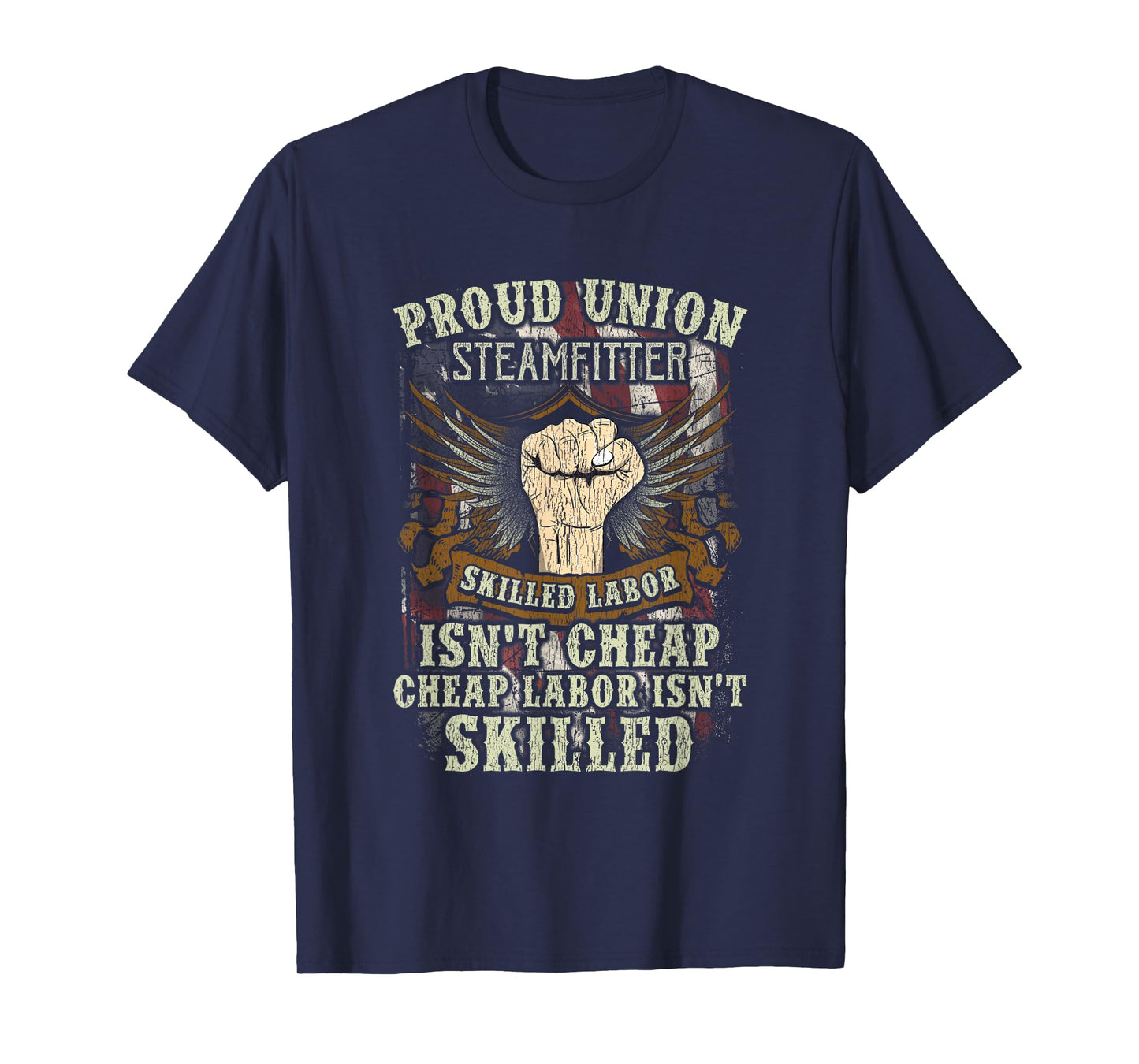 Union Steamfitter Shirt Proud Skilled Labor Isn't Cheap Tee