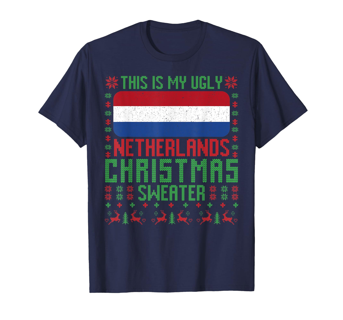 Netherlands Ugly Christmas Sweater Netherlands Flag Dutch T-Shirt