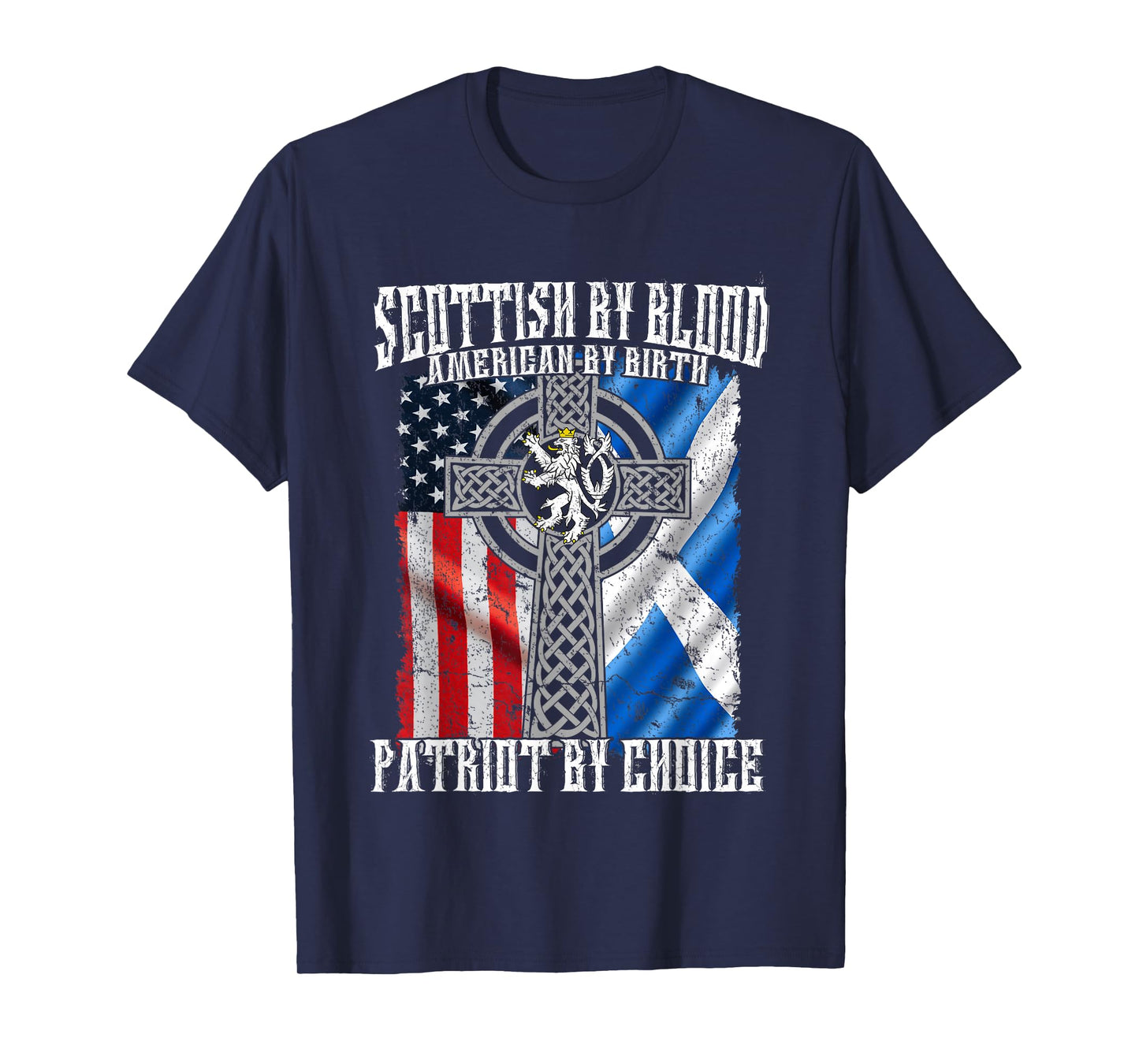 Scottish By Blood American By Birth Patriot By Choice T-Shirt