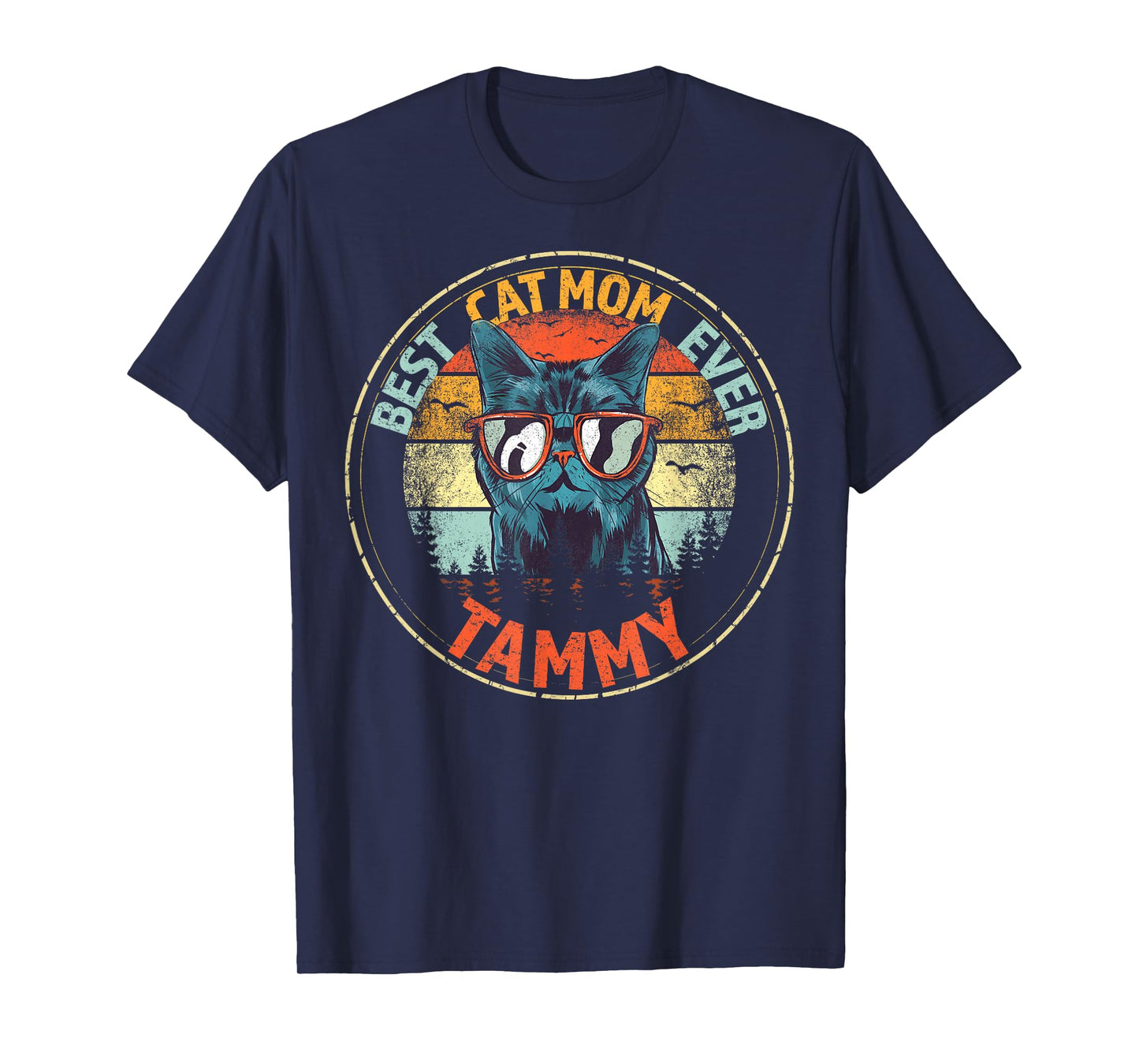 Tammy Best Cat Mom Ever Funny Custom Personalized Name T-Shirt