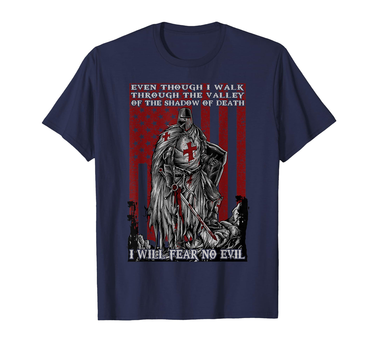 Knight Templar American Flag I Will Fear No Evil Psalm 23:4 Women Men T-Shirt