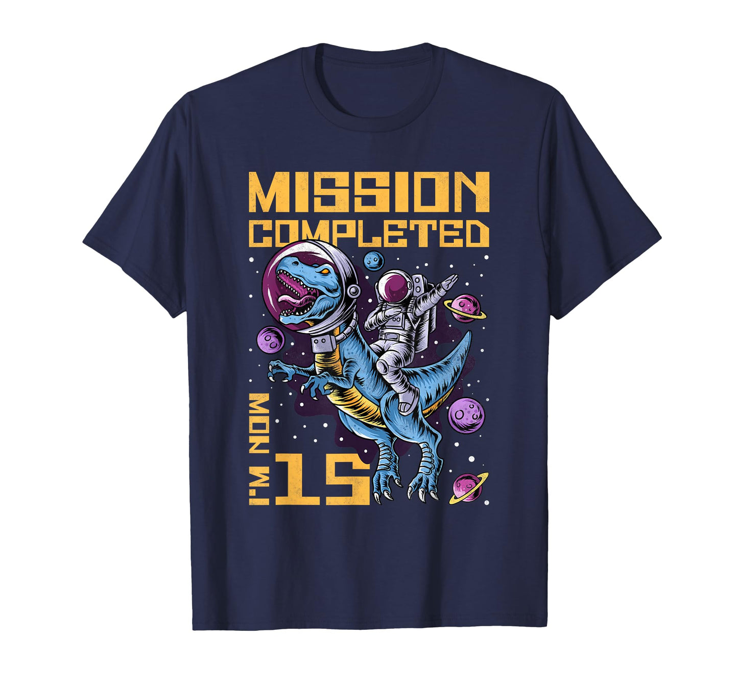 15th Birthday Mission Completed I'm Now 15 Years Old T-Shirt