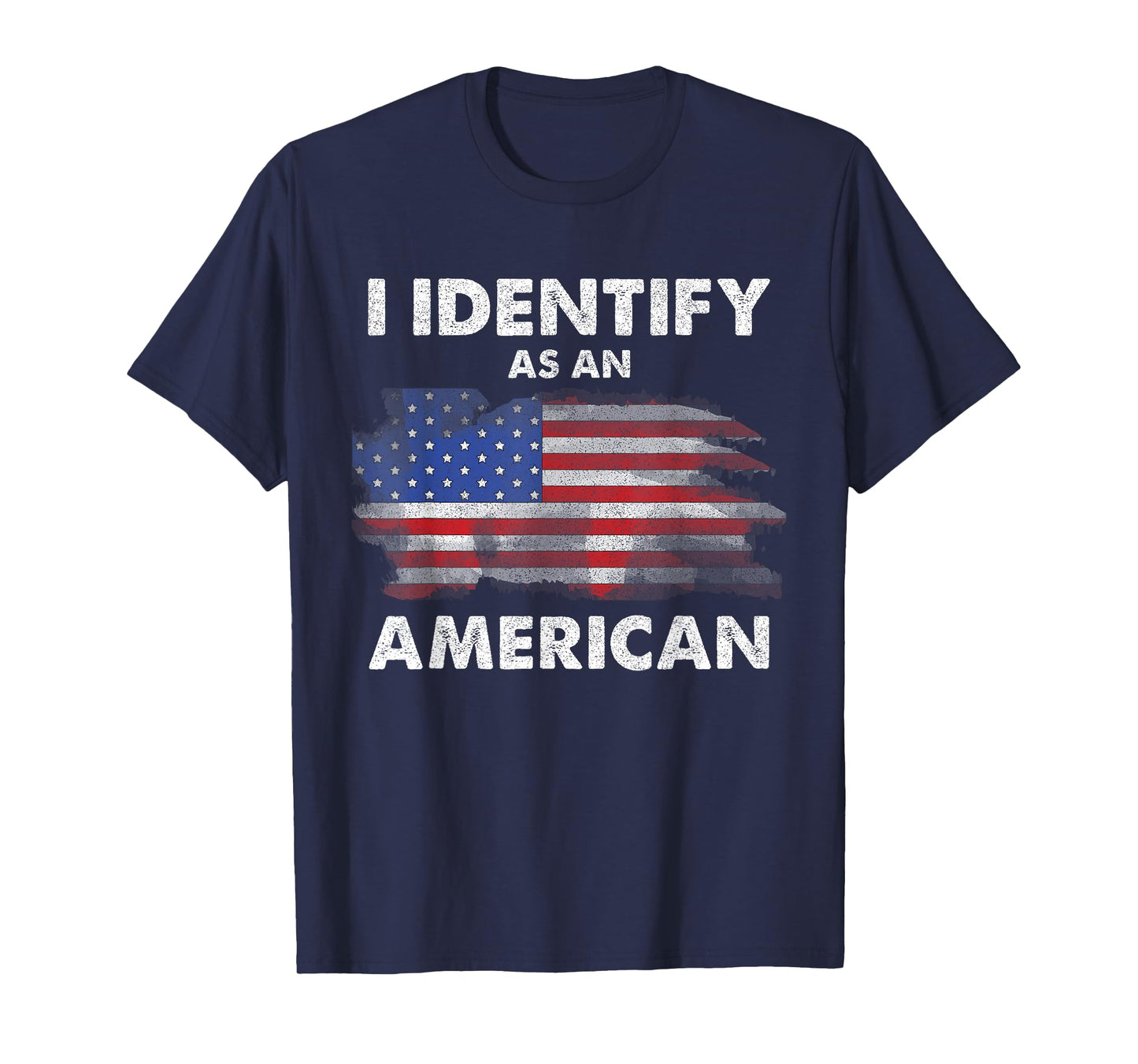 I Identify As An American Politics US Flag Proud American T-Shirt