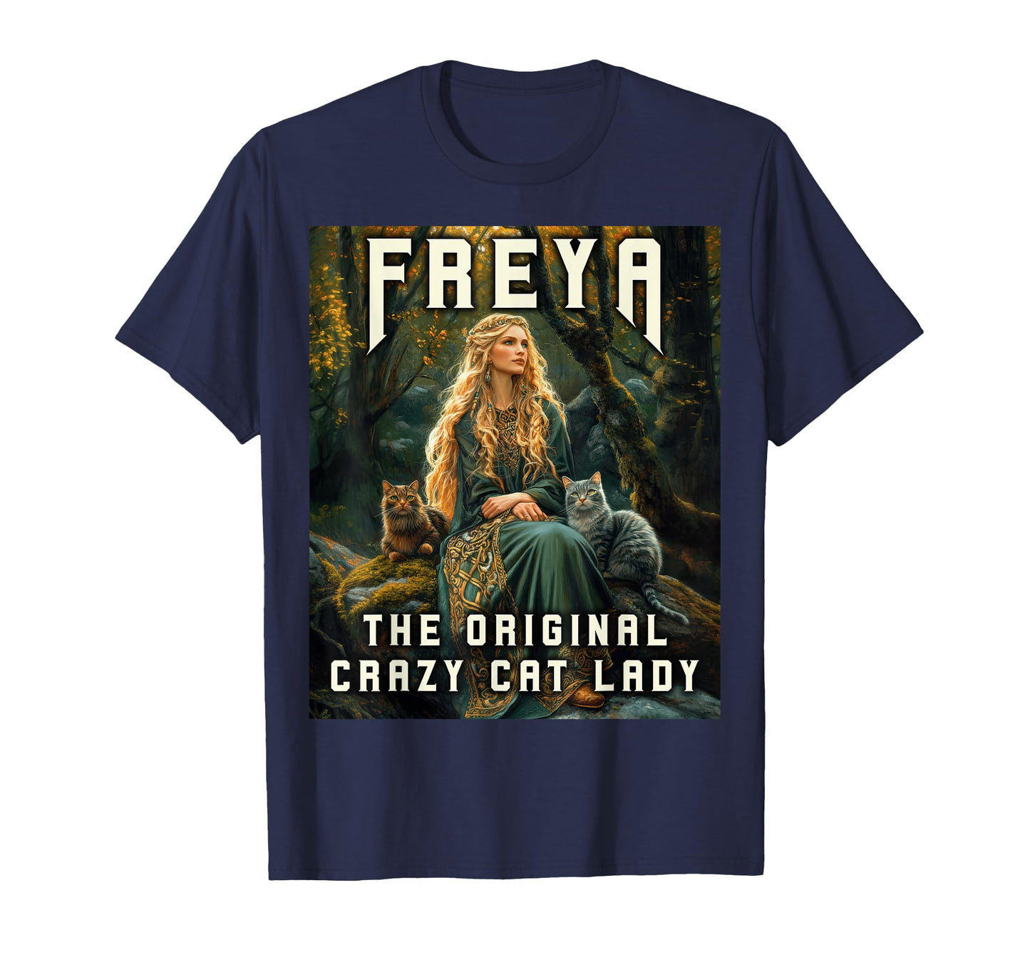 Freya The Original Crazy Cat Lady Norse Meme T-Shirt