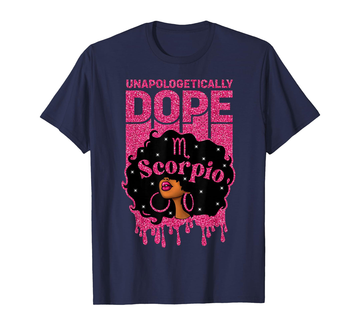 Unapologetically Dope Scorpio Afro Woman Zodiac Sign T-Shirt