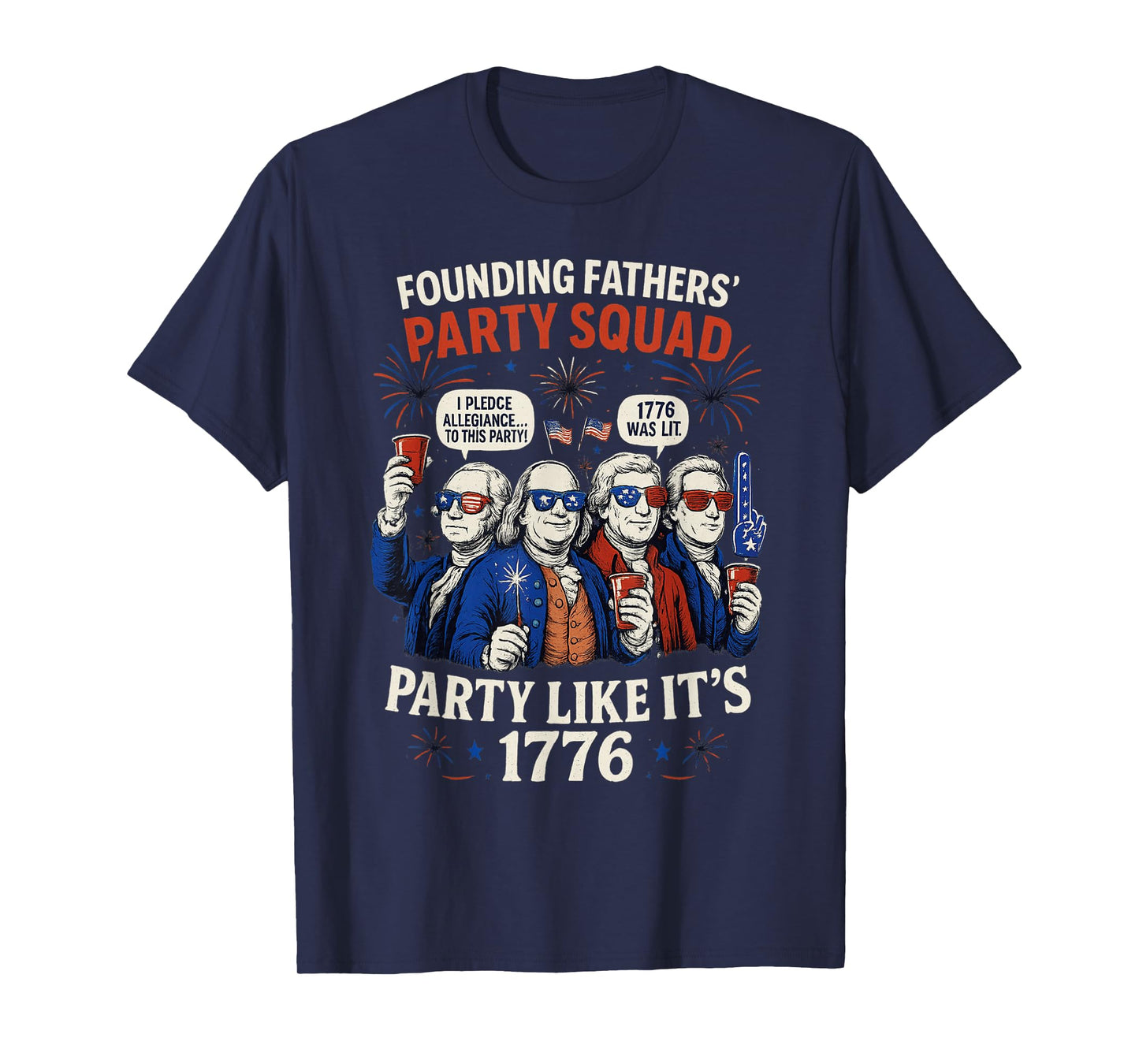 Founding Fathers Squad Party Like It is 1776 4th of July T-Shirt