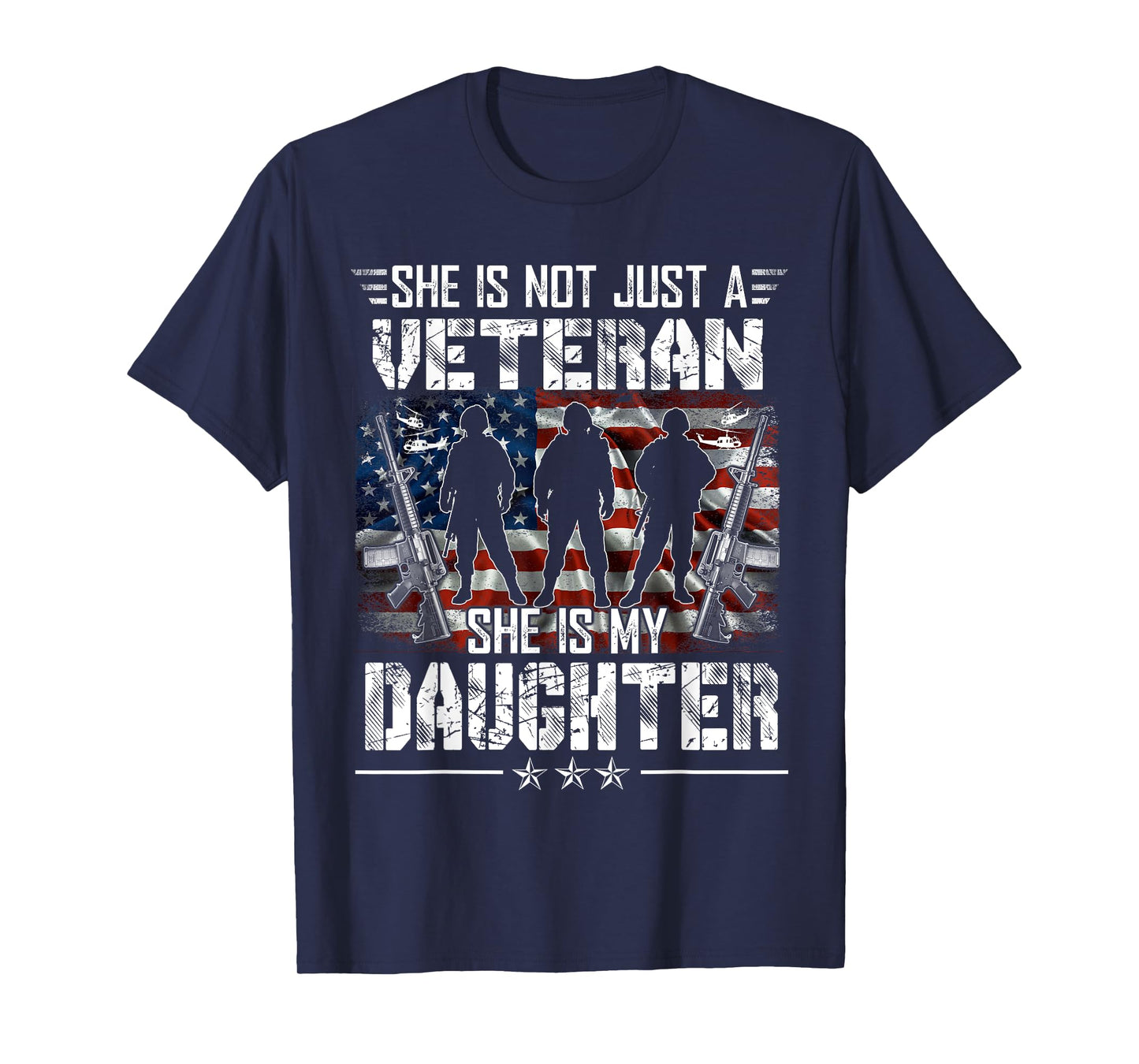 She Is Not Just A Veteran My Daughter Veterans Day Patriotic T-Shirt