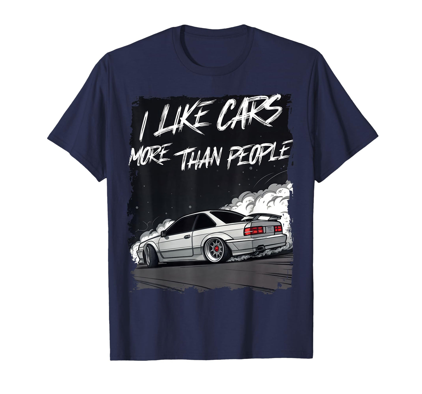 I Like Cars More Than People Funny Car Enthusiast Cars Lover T-Shirt
