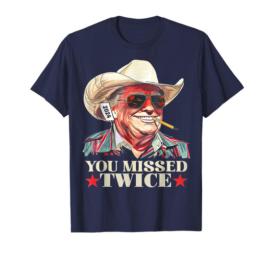 Trump Assassination Attempt Trump 2024 You Missed Twice T-Shirt