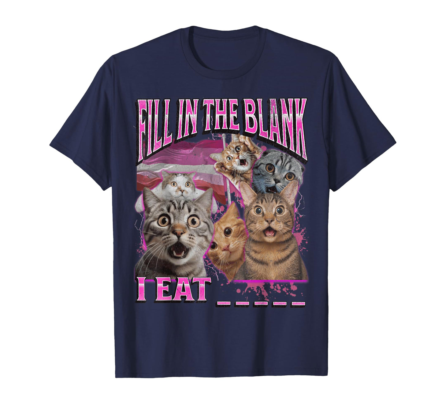 Fill In The Blanks Funny Cat Lesbian Pride LGBTQ Pun Bootleg Men Women T-Shirt