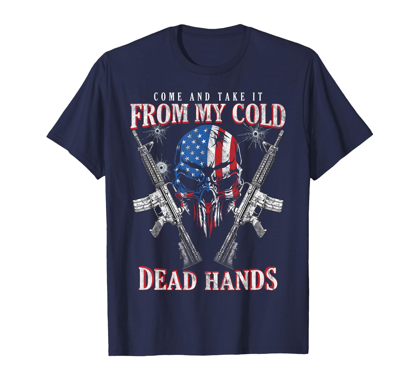 Come And Take It From My Cold Dead Hands Pro 2nd Amendment T-Shirt