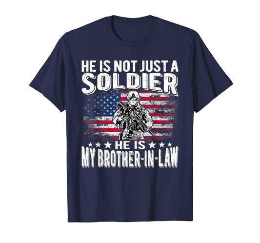 My Brother-In-Law Is A Soldier Proud Military Sibling-In-Law T-Shirt