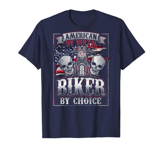 American By Birth Biker By Choice Patriotic Motorcycle T-Shirt