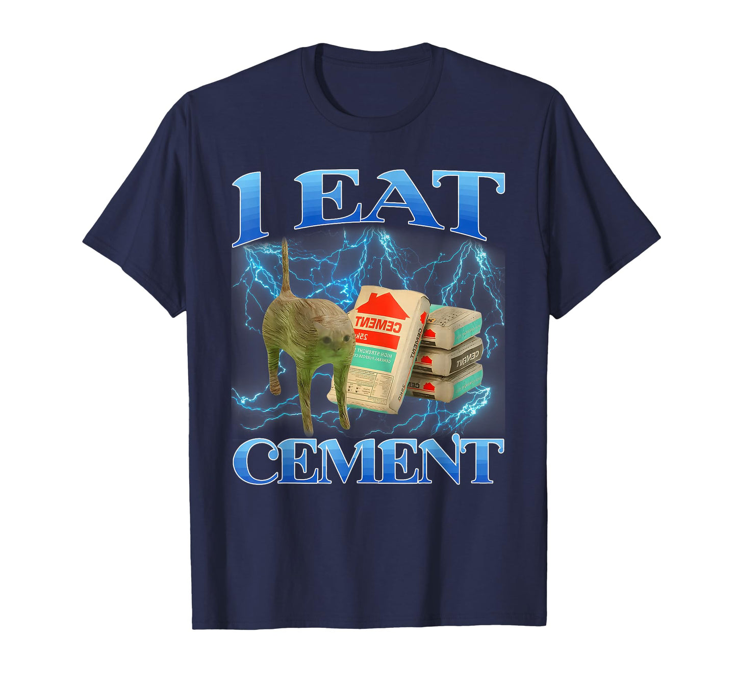 I Eat Cement Funny Cat Meme Internet Memes Gen-Z T-Shirt