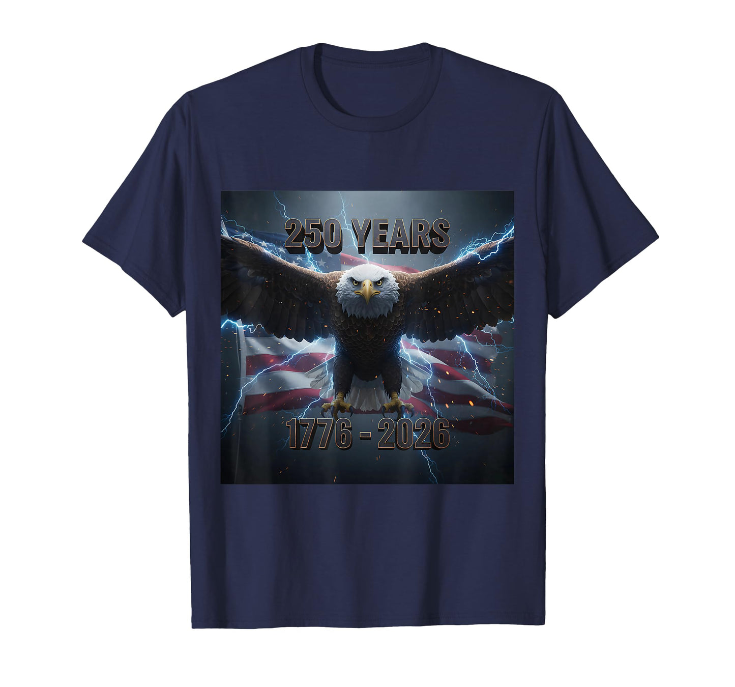 Eagle Flag 250 Years 1776-2026 250th Birthday T-Shirt