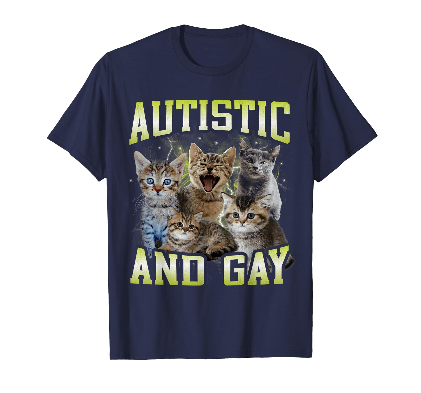 Autistic and Gay Funny Hard Cat Dank Meme Bootleg T-Shirt